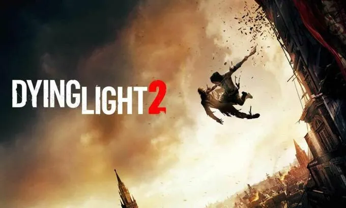 Исправлено: сбой Dying Light 2 на ПК